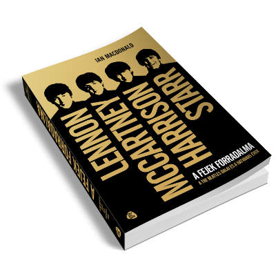 Ian MacDonald: A Fejek Forradalma – A Beatles dalai és a hatvanas évek (A Trubadúr Kiadó engedélyével)